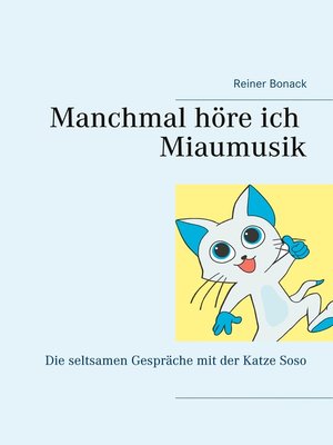 cover image of Manchmal höre ich Miaumusik